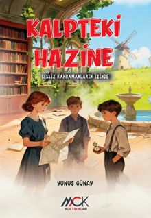 Kalpteki Hazine / Sessiz Kahramanların İzinde