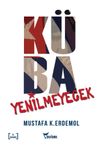 K&uuml;ba Yenilmeyecek