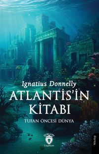 Atlantis'in Kitabı & Tufan Öncesi Dünya