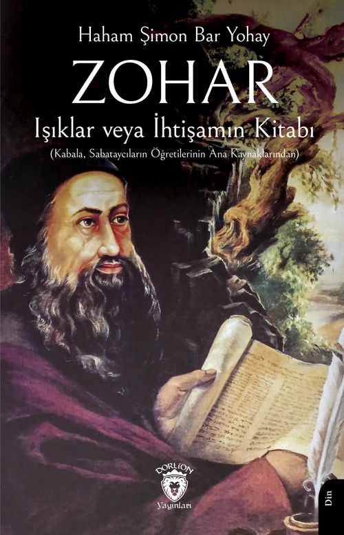 Zohar Işıklar veya İhtişamın Kitabı (Kabala, Sabataycıların Öğretilerinin Ana Kaynaklarından)