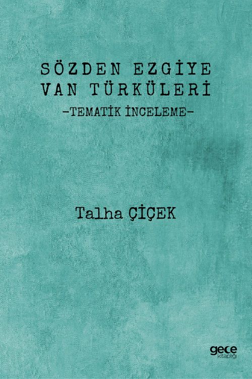 Sözden Ezgiye Van Türküleri