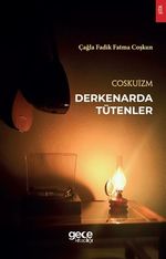 Coskuizm & Derkenarda Tütenler
