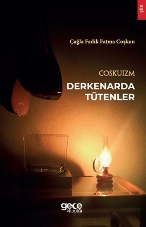 Coskuizm & Derkenarda Tütenler