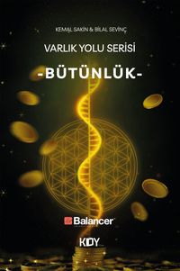 Varlık Yolu Serisi 4 / Bütünlük