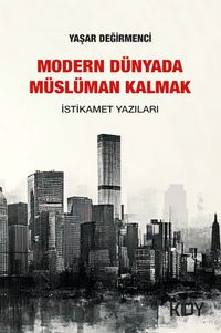 Modern Dünyada Müslüman Kalmak