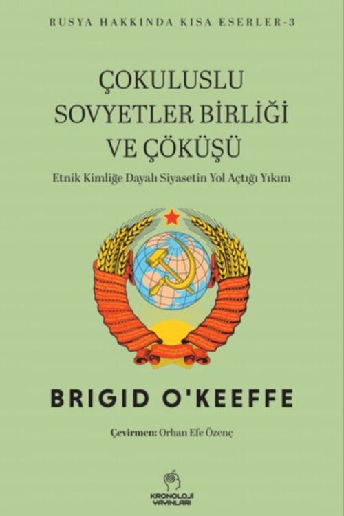 Çokuluslu Sovyetler Birliği ve Çöküşü & Etnik Kimliğe Dayalı Siyasetin Yol Açtığı Yıkım