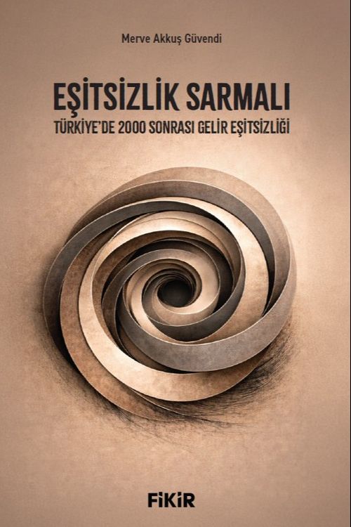 Eşitsizlik Sarmalı & Türkiye'de 2000 Sonrası Gelir Eşitsizliği