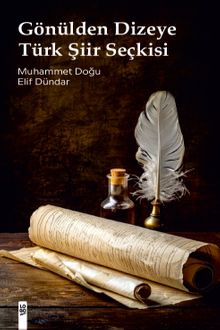 Gönülden Dizeye Türk Şiir Seçkisi