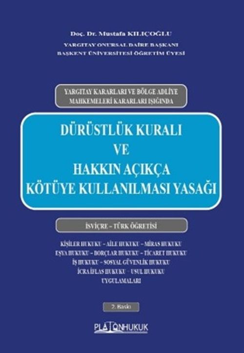 Dürüstlük Kuralı ve Hakkın Açıkça  Kötüye Kullanılması Yasağı