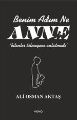 Benim Adım Ne  Anne