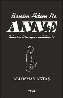 Benim Adım Ne  Anne