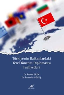 Türkiye'nin Balkanlardaki Yerel Yönetim Diplomasisi Faaliyetleri