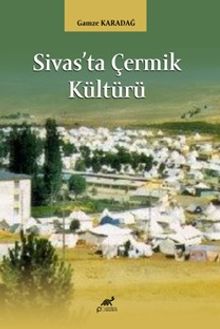 Sivas'ta Çermik Kültürü