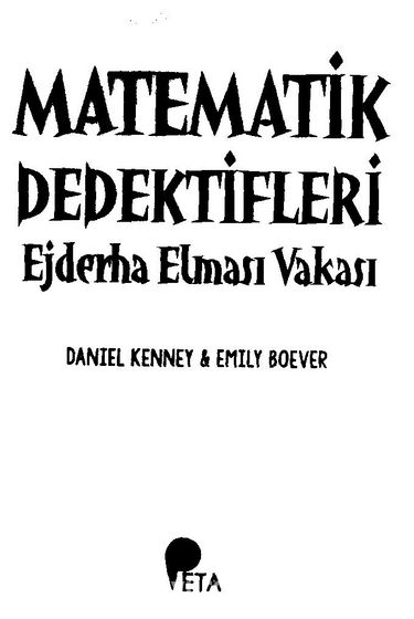 Matematik Dedektifleri 1 : Ejderha Elması Vakası (Daniel Kenney