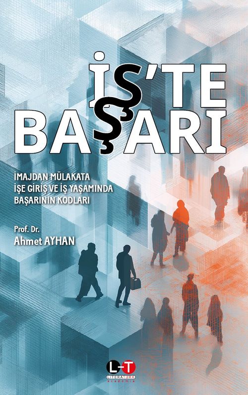 İş'te Başarı & İmajdan Mülakata İşe Giriş Ve İş Yaşamında Başarının Kodları
