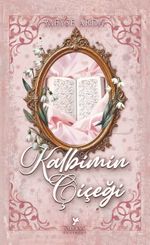 Kalbimin Çiçeği