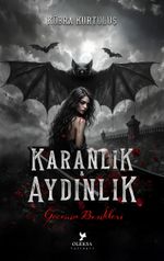 Karanlık - Aydınlık & Gecenin Beşikleri