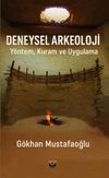 Deneysel Arkeoloji & Y&ouml;ntem,Kuram ve Uygulama