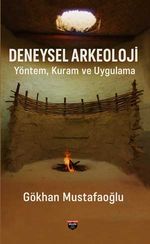 Deneysel Arkeoloji & Yöntem,Kuram ve Uygulama