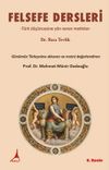 Felsefe Dersleri & T&uuml;rk D&uuml;ş&uuml;ncesine Y&ouml;n Veren Metinler