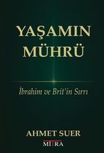 Yaşamın Mührü & İbrahim ve Brit'in Sırrı