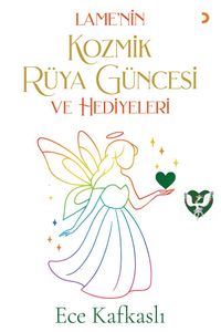 Lame'nin Kozmik Rüya Güncesi ve Hediyeleri