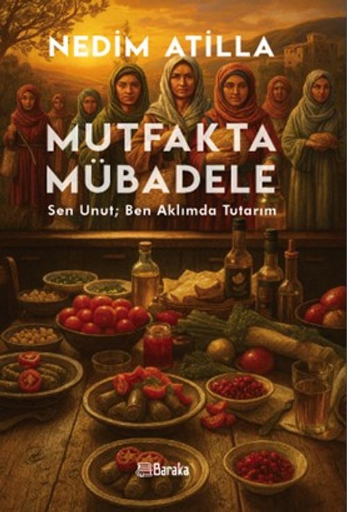 Mutfakta Mübadele & Sen Unut; Ben Aklımda Tutarım