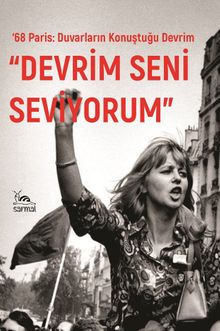 Devrim Seni Seviyorum & ‘68 Mayıs'ında Paris