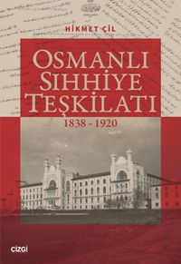 Osmanlı Sıhhiye Teşkilatı (1838-1920)