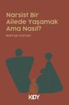 Narsist Bir Ailede Yaşamak Ama Nasıl?
