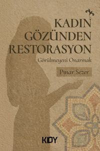 Kadın Gözünden Restorasyon