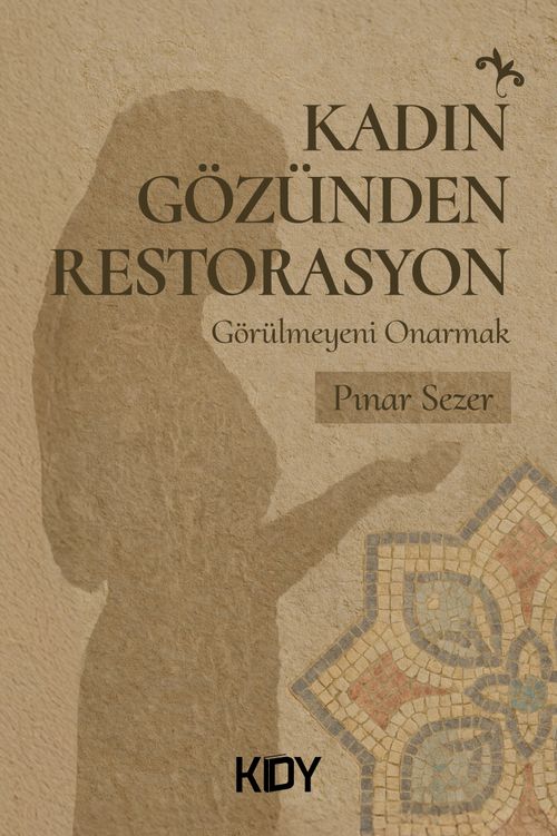 Kadın Gözünden Restorasyon