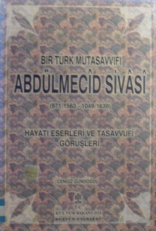 Bir Türk Mutasavvıfı Abdülmecid Sivasi (10-B-14)