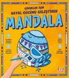 &Ccedil;ocuklar İ&ccedil;in Hayal G&uuml;c&uuml;n&uuml; Geliştiren Mandala