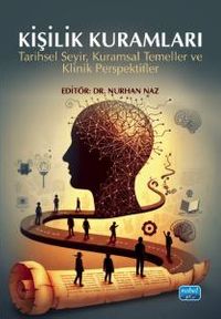 Kişilik Kuramları & Tarihsel Seyir, Kuramsal Temeller ve Klinik Perspektifler