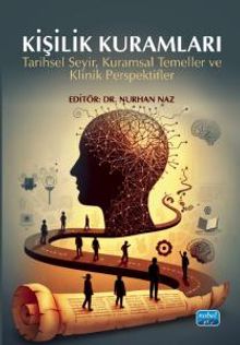 Kişilik Kuramları & Tarihsel Seyir, Kuramsal Temeller ve Klinik Perspektifler