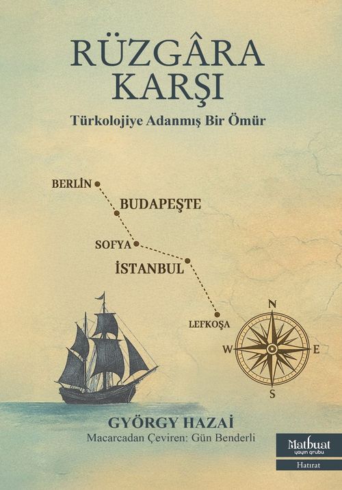 Rüzgara Karşı & Türkolojiye Adanmış Bir Ömür