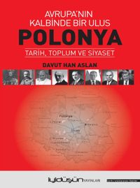 Avrupa'nın Kalbinde Bir Ulus Polonya & Tarih, Toplum ve Siyaset