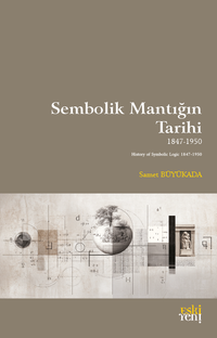 Sembolik Mantığın Tarihi 1847-1950