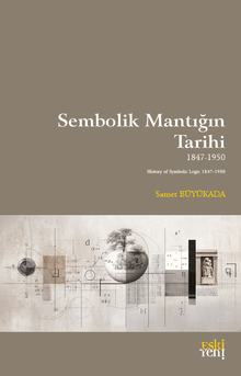 Sembolik Mantığın Tarihi 1847-1950