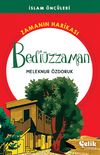 Bedi&uuml;zzaman Zamanın Harikası / İslam &Ouml;nc&uuml;leri
