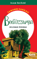 Bediüzzaman Zamanın Harikası / İslam Öncüleri