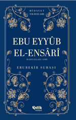 Ebu Eyyüb El-Ensari (Radıyallahu Anh) Hidayet Yıldızları