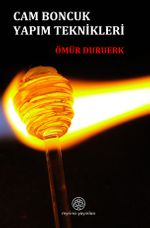 Cam Boncuk Yapım Teknikleri