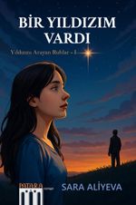 Bir Yıldızım Vardı / Yıldızını Arayan Ruhlar 1