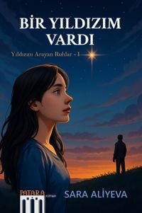 Bir Yıldızım Vardı / Yıldızını Arayan Ruhlar 1