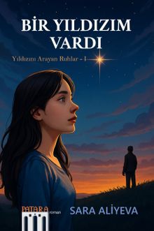 Bir Yıldızım Vardı / Yıldızını Arayan Ruhlar 1
