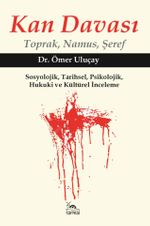 Kan Davası & Toprak, Namus, Şeref