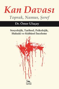 Kan Davası & Toprak, Namus, Şeref