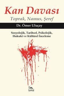 Kan Davası & Toprak, Namus, Şeref